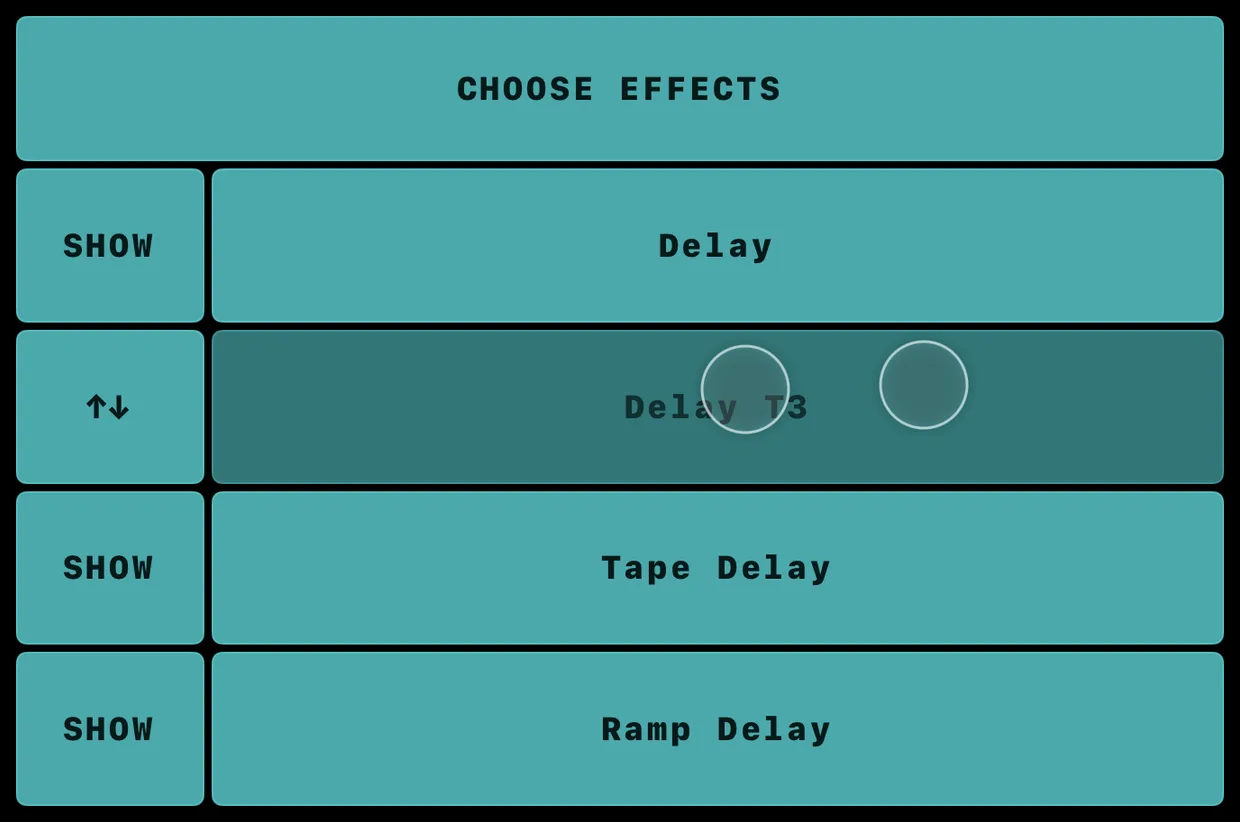 The CHOOSE EFFECTS list over an FX unit: SHOW toggles beside Delay, Tape Delay and Ramp Delay, and Delay T3 mid-drag with two fingers, its toggle replaced by a drag handle